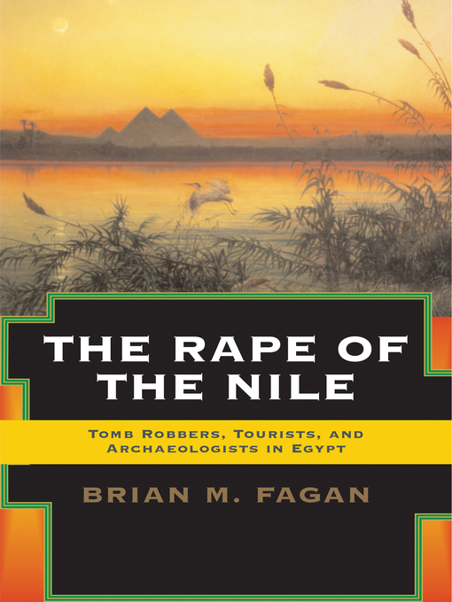 Title details for The Rape of the Nile by Brian Fagan - Available